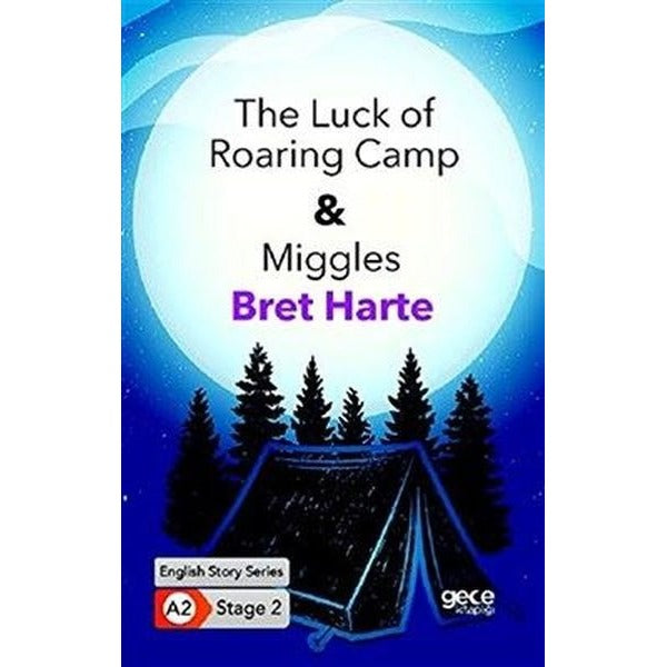 The Luck of Roaring Camp - Miggles - English Story Series - A2 Stage 2 | Gece Kitaplığı
