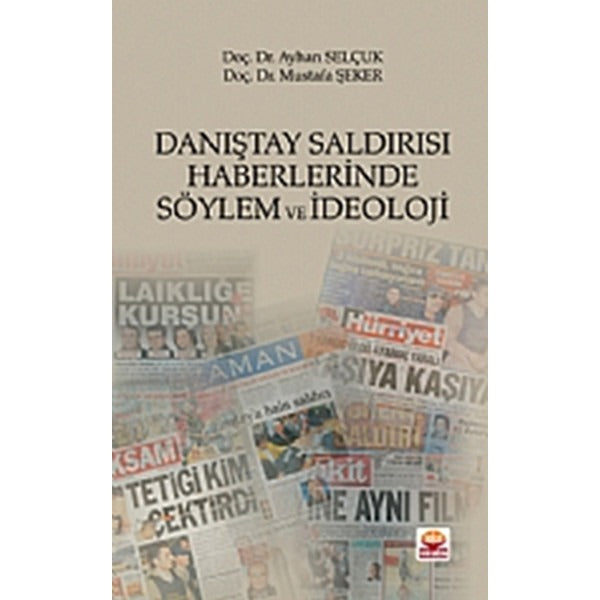 Danıştay Saldırısı Haberlerinde Söylem ve İdeoloji | Nobel Akademik Yayıncılık (İnce Kapak)