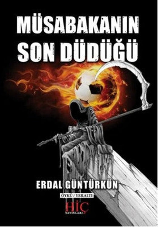 Müsabakanın Son Düdüğü | Hiç Yayınları