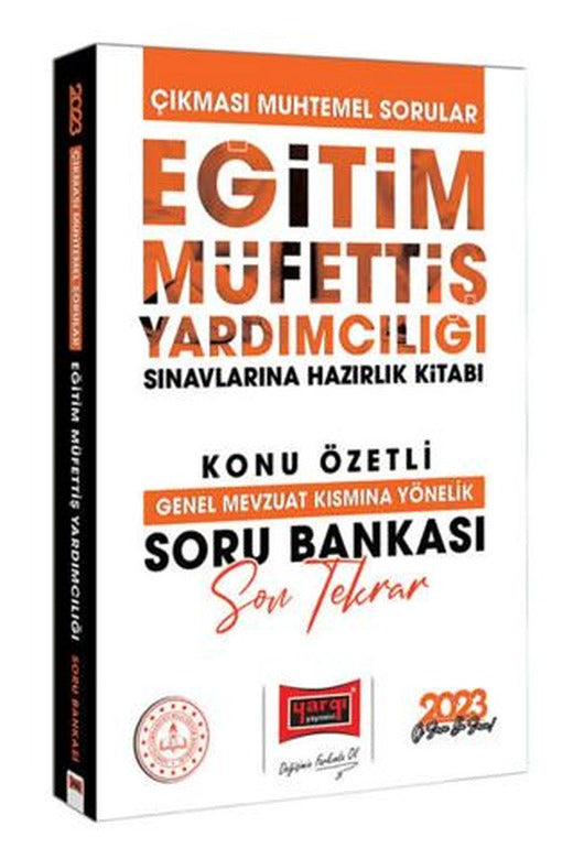 2023 Eğitim Müfettiş Yardımcılığı Sınavına Hazırlık Çıkması Muhtemel Sorular Genel Mevzuat Kısmına Yönelik Son Tekrar Konu Özetli Açıklamalı Soru Bankası