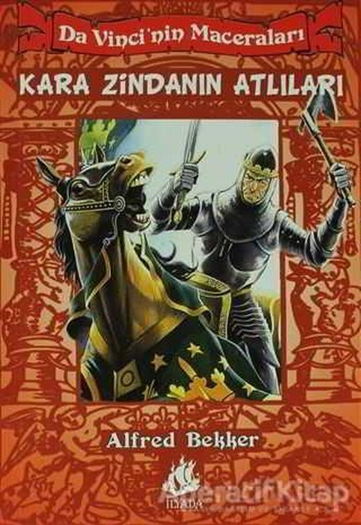 Da Vinci’nin Maceraları 4 - Kara Zindanın Atlıları - Alfred Bekker - İlyada Yayınevi | Kitap Yayınları