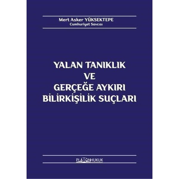 Yalan Tanıklık ve Gerçeğe Aykırı Bilirkişilik Suçları