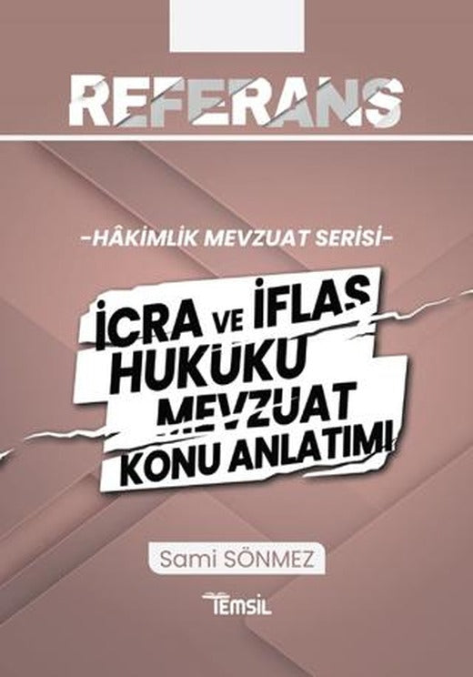 Referans İcra ve İflas Hukuku Mevzuat Konu Anlatımı | Temsil Kitap (Ciltsiz)