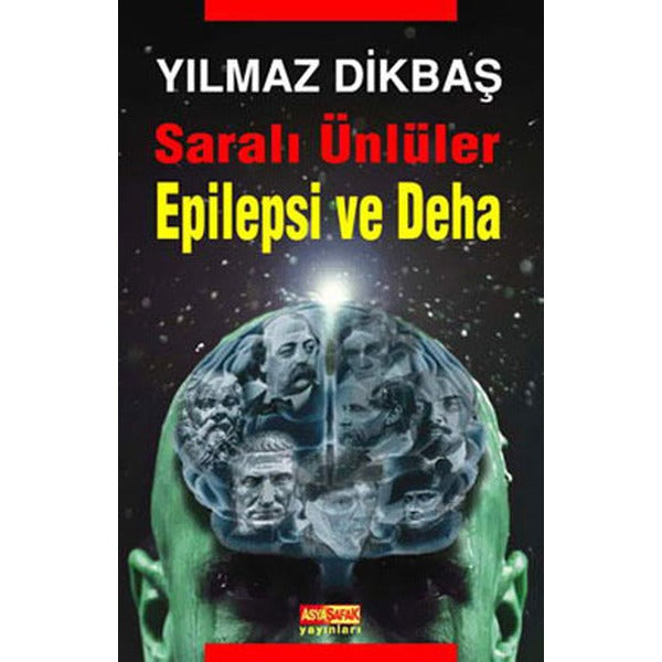 Saralı Ünlüler/Epilepsi ve Deha | Asya Şafak Yayınları
