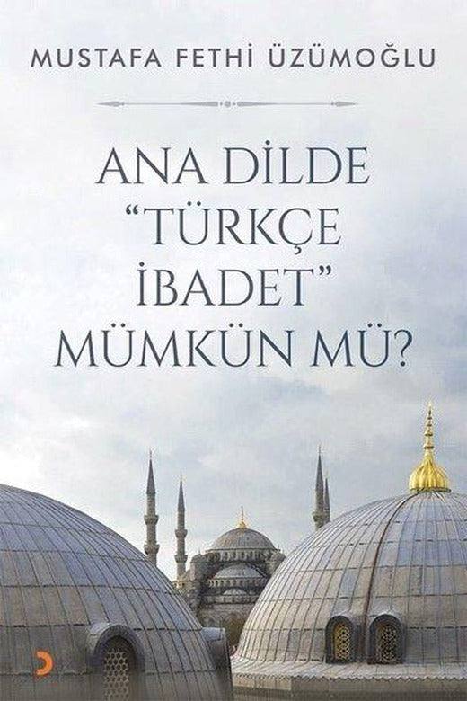 Ana Dilde Türkçe İbadet Mümkün mü? | Cinius (İnce Kapak)