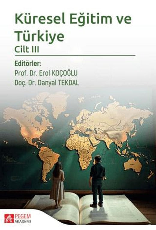 Küresel Eğitim ve Türkiye Cilt 3 | Pegem Akademi Yayıncılık (Ciltsiz)