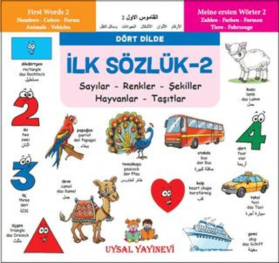 İlk Sözlük 2 - Sayılar - Renkler - Şekiller - Hayvanlar - Taşıtlar