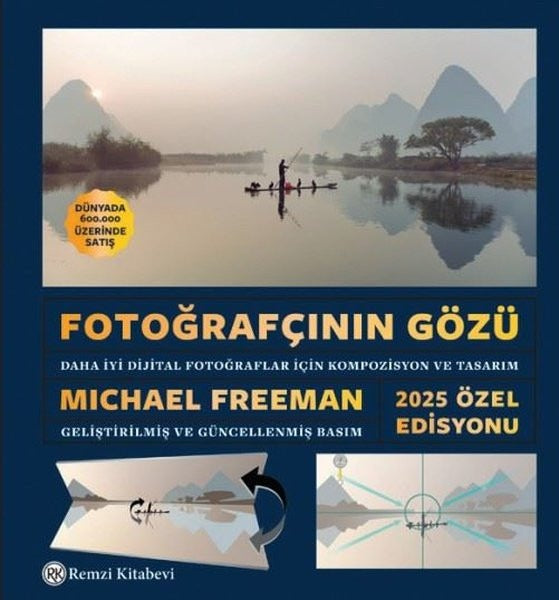 Fotoğrafçının Gözü - Daha İyi Dijital Fotoğraflar İçin Kompozisyon ve Tasarım | Remzi Kitabevi (İnce Kapak)