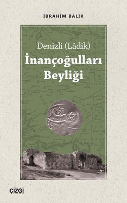 Denizli - İnançoğulları Beyliği | Çizgi Kitapevi