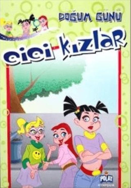 Cici Kızlar - Doğum Günü | Polat Kitapçılık (Ciltsiz)