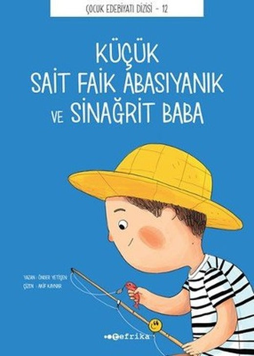 Küçük Sait Faik Abasıyanık ve Sinağrit Baba | Tefrika Yayınları (İnce Kapak)