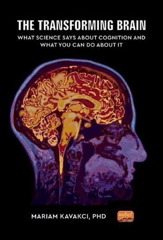 The Transforming Brain | Nobel Bilimsel Eserler (Ciltsiz)
