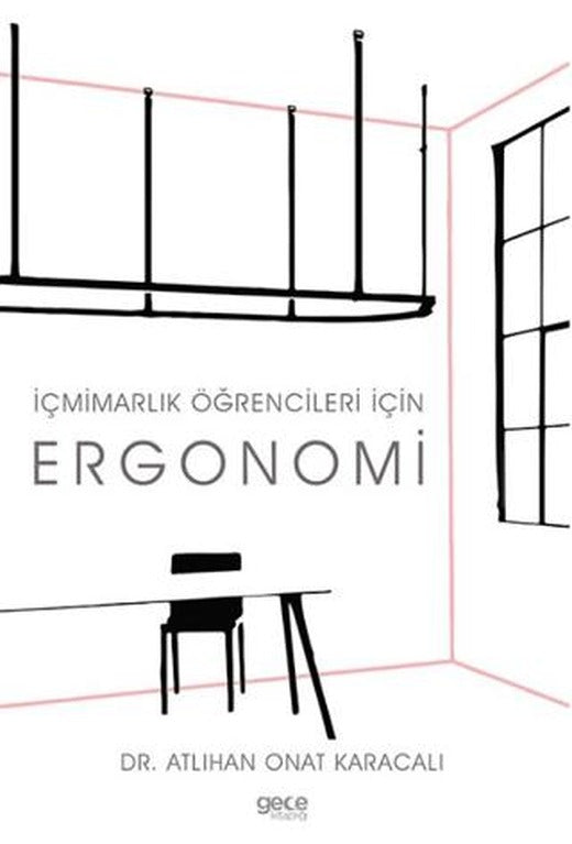 İçmimarlık Öğrencileri için Ergonomi | Gece Kitaplığı (Ciltsiz)