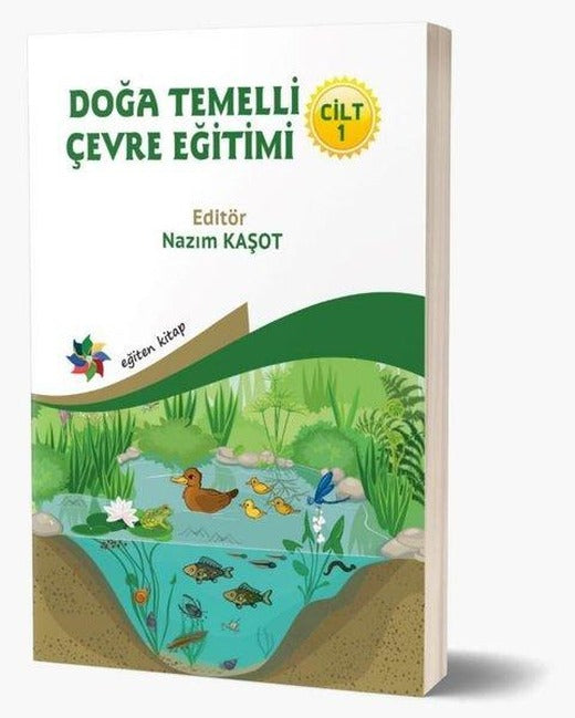 Doğa Temelli Çevre Eğitimi Cilt 1 | Eğiten Kitap (İnce Kapak)