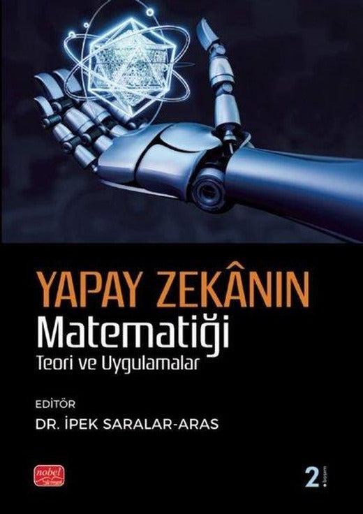 Yapay Zekanın Matematiği - Teori ve Uygulama | Nobel Bilimsel Eserler (İnce Kapak)