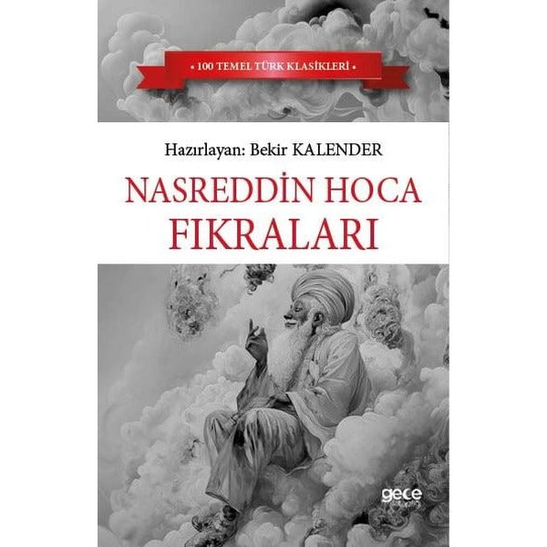 Nasrettin Hoca Fıkraları - 100 Temel Türk Klasikleri | Gece Kitaplığı (İnce Kapak)