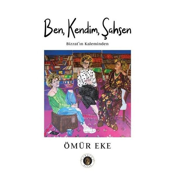 Ben, Kendim, Şahsen - Bizzat'ın Kaleminden | Narsist Kitap