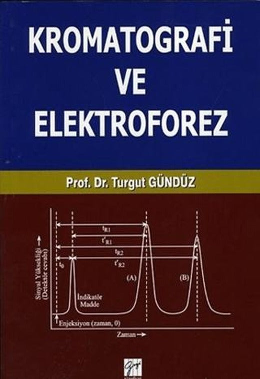 Kromatografi ve Elektroforez | Gazi Kitabevi (Ciltsiz)
