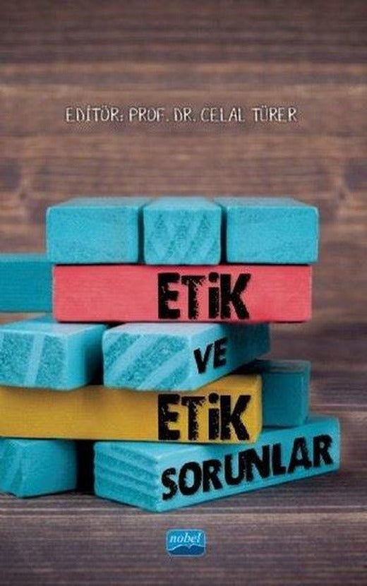 Etik ve Etik Sorunlar | Nobel Akademik Yayıncılık (İnce Kapak)