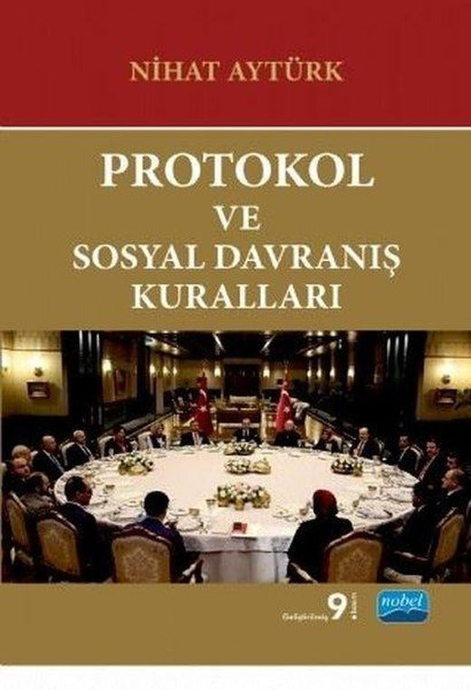 Protokol Yönetimi-Kamusal Yaşamda Protokol ve Davranış Kuralları | Nobel Akademik Yayıncılık (İnce Kapak)