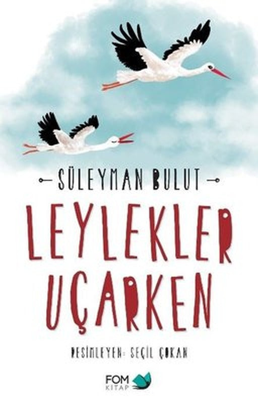 Leylekler Uçarken | Fom Kitap