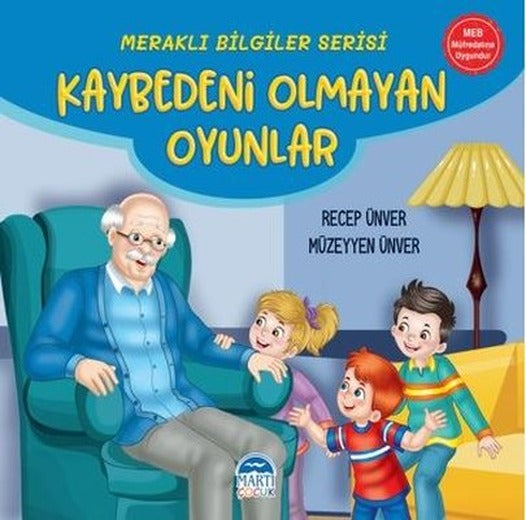 Kaybedeni Olmayan Oyunlar - Meraklı Bilgiler Serisi | Martı Yayınları