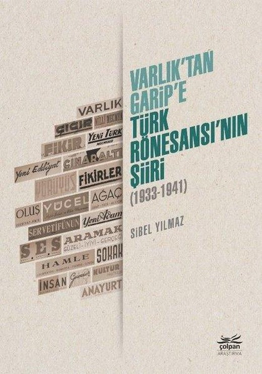 Varlıktan Garipe - Türk Rönesansının Şiiri 1933 - 1941 | Çolpan (İnce Kapak)