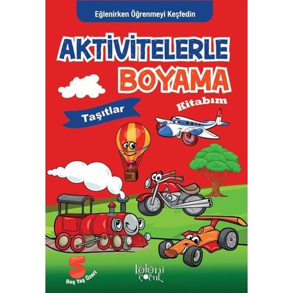 Aktivitelerle Boyama Kitabım - Taşıtlar | Koloni Çocuk (Ciltsiz)