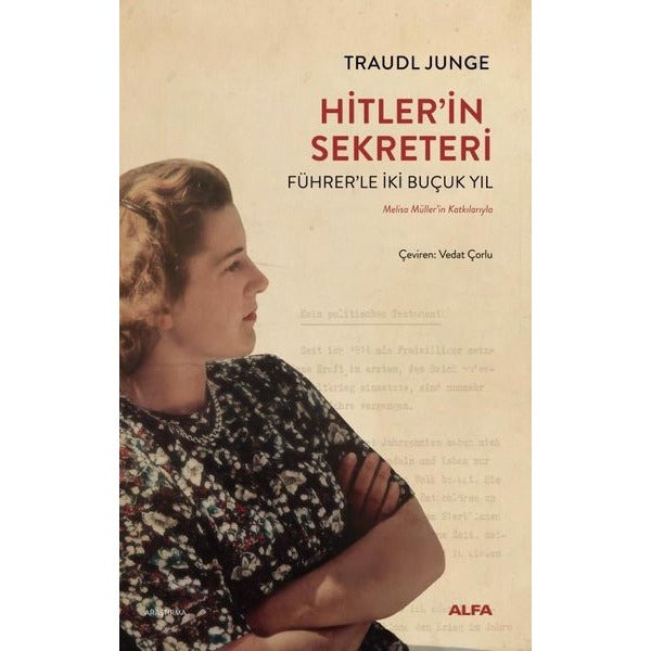 Hitler'in Sekreteri-Führer'le İki Buçuk Yıl | Alfa Yayıncılık (İnce Kapak)