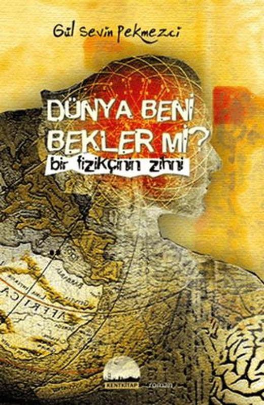 Dünya Beni Bekler mi? | Kent Kitap (Ciltsiz)