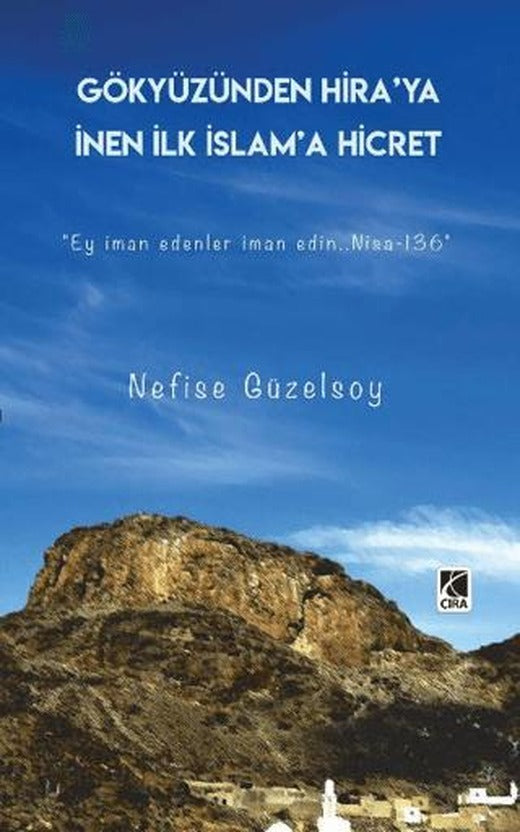 Gökyüzünden Hira’ya İnen İlk İslam’a Hicret