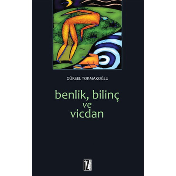 Benlik Bilinç ve Vicdan | İz Yayıncılık - Felsefe Dizisi (İnce Kapak)