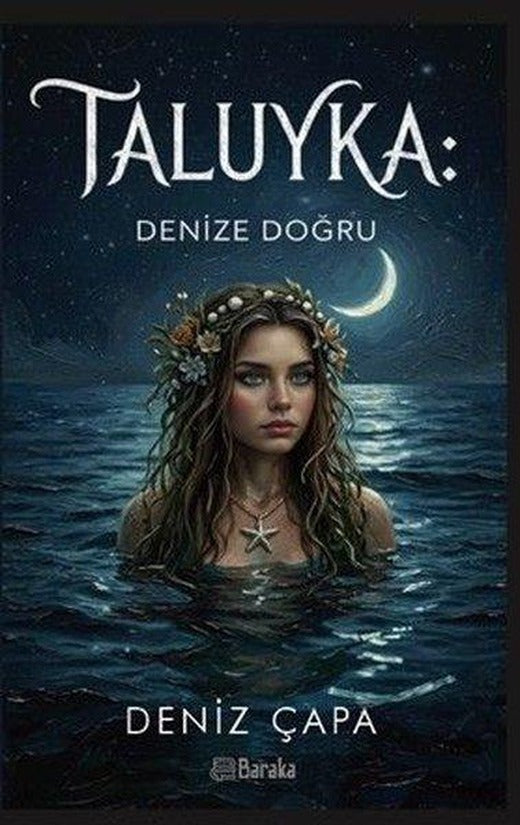 Taluyka: Denize Doğru | Baraka Kitap (İnce Kapak)