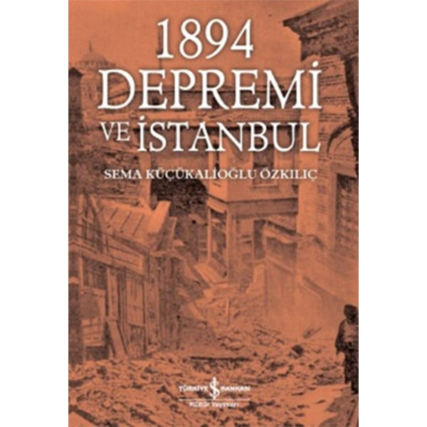 1894 Depremi ve İstanbul | İş Bankası Kültür Yayınları