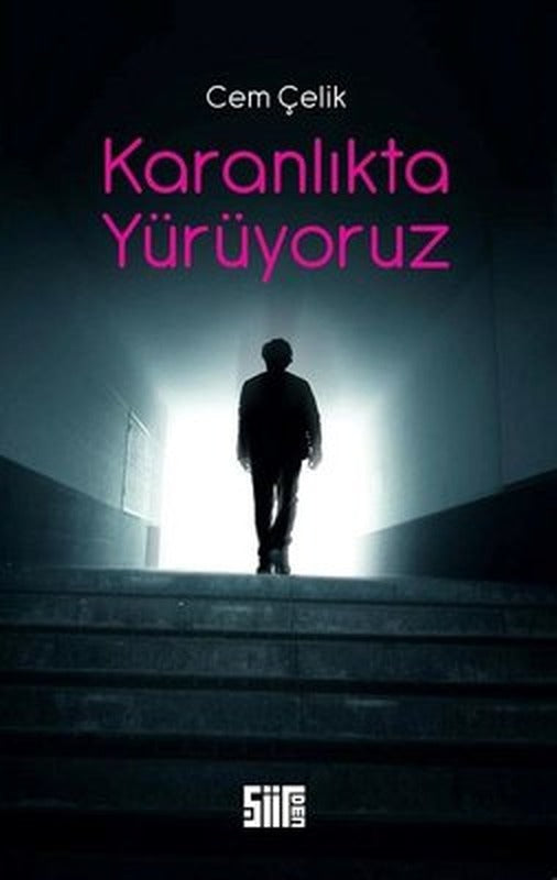 Karanlıkta Yürüyoruz | Şiirden Yayınları