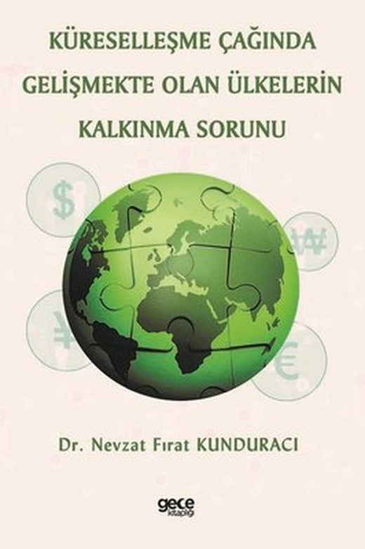 Küreselleşme Çağında Gelişmekte Olan Ülkelerin Kalkınma Sorunu | Gece Kitaplığı