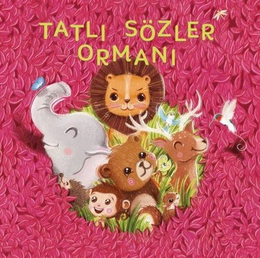 Tatlı Sözler Ormanı | Big Ben Yayıncılık (İnce Kapak)