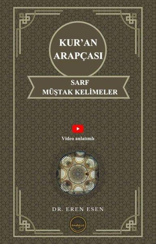 Kur'an Arapçası Sarf Müştak Kelimeler - İlk,Orta,İleri Seviye | Endeze Yayınları (İnce Kapak)