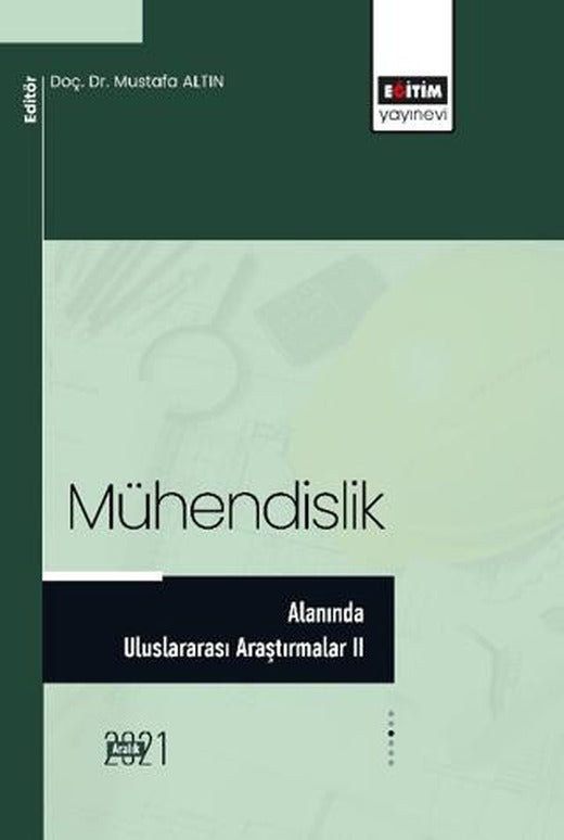 Mühendislik Alanında Uluslararası Araştırmalar II | Eğitim Yayınevi - Bilimsel Eserler (Ciltsiz)