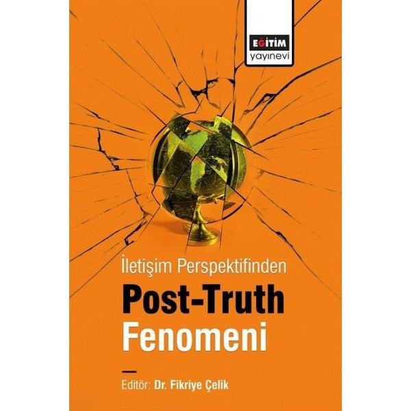 İletişim Perspektifinden Post - Truth Fenomeni | Eğitim Yayınevi (İnce Kapak)