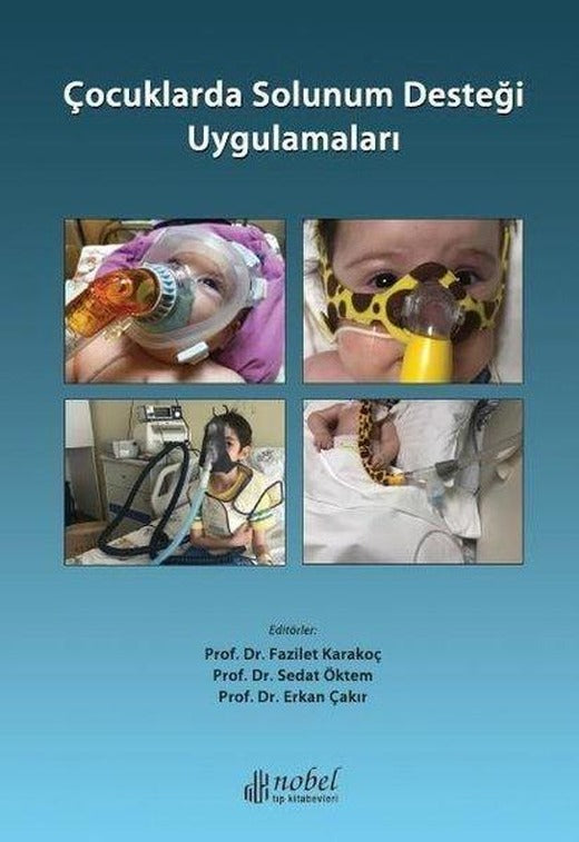 Çocuklarda Solunum Desteği Uygulamaları | Nobel Tıp Kitabevleri (İnce Kapak)