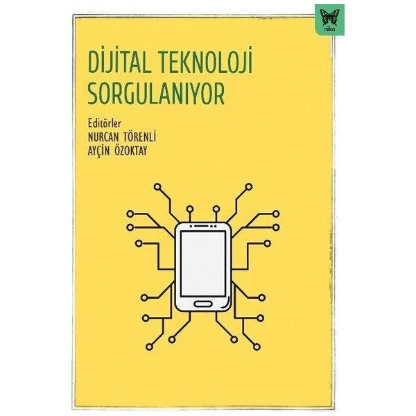 Dijital Teknoloji Sorgulanıyor | Nika Yayınevi (İnce Kapak)