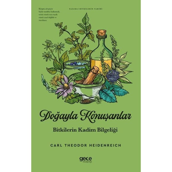 Doğayla Konuşanlar: Bitkilerin Kadim Bilgeliği - Yasaklı Bitkilerin Tarihi | Gece Kitaplığı (İnce Kapak)
