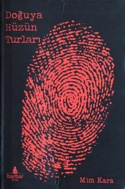 Doğuya Hüzün Turları | Barbar Kitap (İnce Kapak)