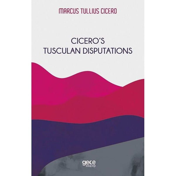 Cicero's Tusculan Disputations | Gece Kitaplığı