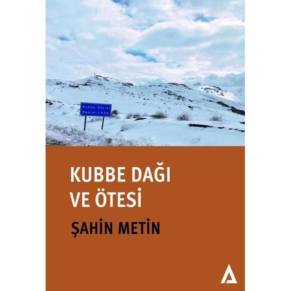 Kubbe Dağı ve Ötesi