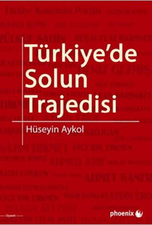 Türkiye'de Solun Trajedisi | Phoenix (İnce Kapak)