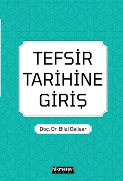 Tefsir Tarihine Giriş | Hikmetevi Yayınları