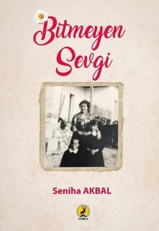 Bitmeyen Sevgi | Ceren Yayınevi