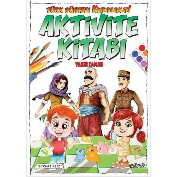 Türk Dünyası Kahramanları Aktivite Kitabı - Yakın Zaman | Pogo (İnce Kapak )